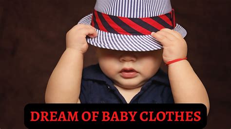 Understanding the Significance: Exploring the Symbolic Interpretation of Baby Clothes Suspended on a Line in Dreams