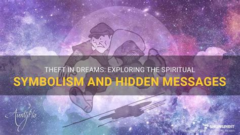 Understanding the Symbolic Meaning of Theft in Dreams