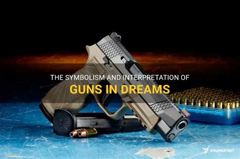 Understanding the Symbolism: Guns in Dreams