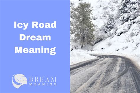 Understanding the Symbolism of Navigating an Icy Path in Dreams