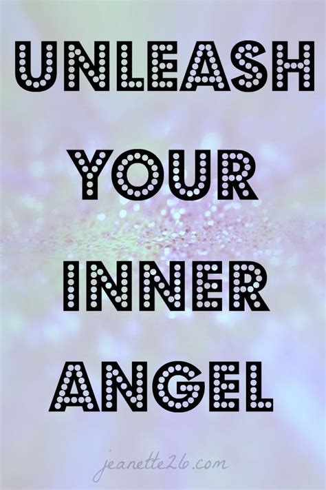 Unleash Your Inner Angels: Tap into Your Hidden Potential