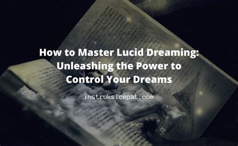 Unleashing Control: Mastering the World of Lucid Dreaming