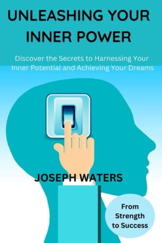 Unleashing Your Inner Potential: Harnessing the Power of Dreams for Personal Growth