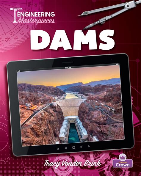 Unlock the Wonders of Dams: Engineering Feats and Nature's Masterpieces