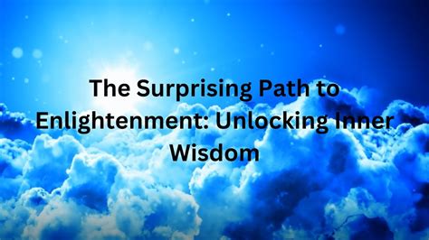 Unlocking Inner Wisdom and Enlightenment: Unveiling the Power of God's Radiant Smile