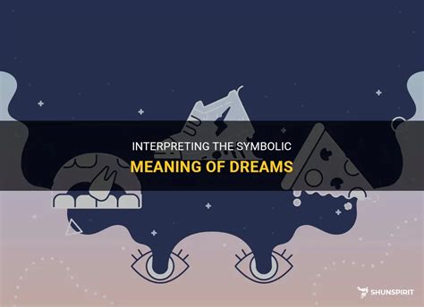 Unlocking the Secrets: Effective Strategies for Interpreting and Grasping Symbolic Meanings in Dreams