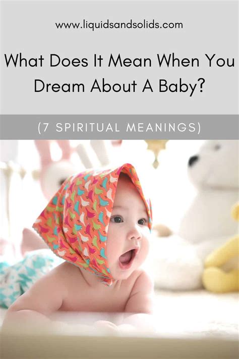 Unraveling the Enigmatic Messages of Dreaming about Infants