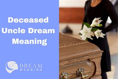 Unraveling the Importance of Dreaming About a Deceased Partner