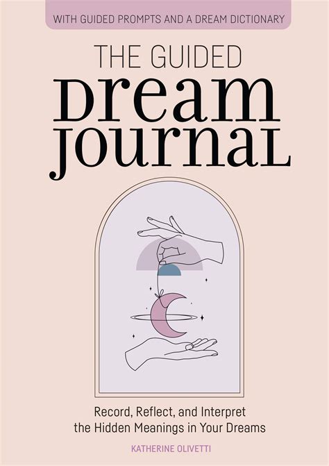 Unveiling the Hidden Meaning: A Closer Look at Dream Journals and Guided Meditation