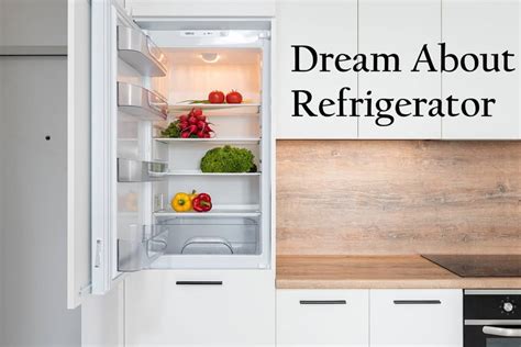 Unveiling the Meaning Behind a Blazing Refrigerator in Dreams