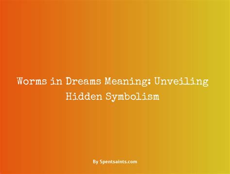 Unveiling the Psychological Significance of Blood Worms in the Interpretation of Dreams