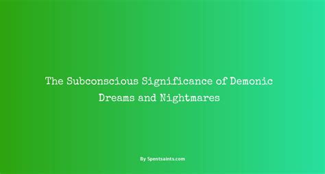 Unveiling the Subconscious: Exploring the Profound Significance of Nightmares