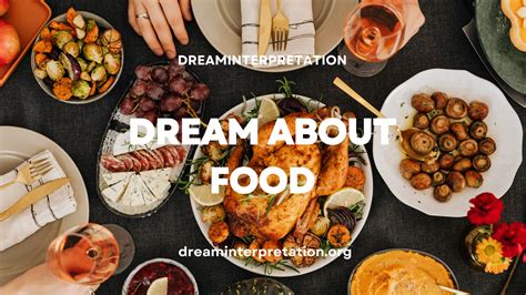 Unveiling the Symbolic Significance and Hidden Meanings of Food Dreams