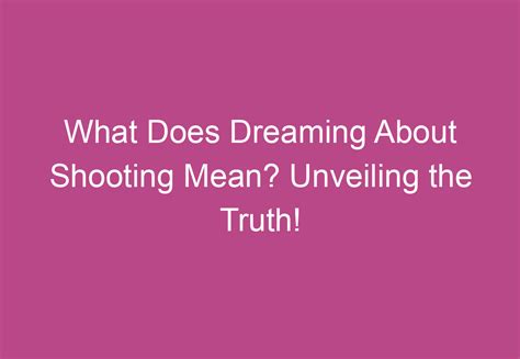 Unveiling the Unconscious: How Shooting Dreams Reflect Inner Conflicts