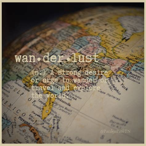 Wanderlust: The Irresistible Urge to Explore the World